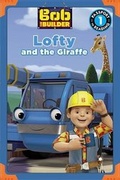 Cover: Bob the Builder: Lofty and the Giraffe - Little, Brown & Company