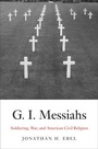 Cover: G.I. Messiahs - Yale University Press
