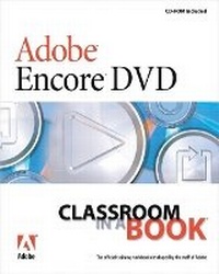 Abbildung von: Adobe Encore DVD Classroom in a Book - Adobe Press,U.S.