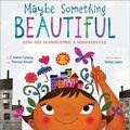 Cover: Maybe Something Beautiful - Clarion Books