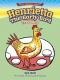 Cover: Henrietta, the Early Bird Treasury - Dover Publications Inc.