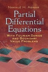 Enlarge image Cover: Partial Differential Equations with Fourier Series and Boundary Value Problems - Dover Publications Inc.