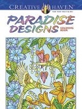 Cover: Creative Haven Paradise Designs Coloring Book - Dover Children's