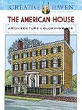 Cover: Creative Haven the American House Architecture Coloring Book - Dover Children's