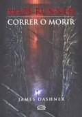 Cover: Correr O Morir (the Maze Runner) - Turtleback Books