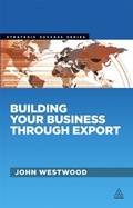 Cover: Building Your Business Through Export - Kogan Page Ltd