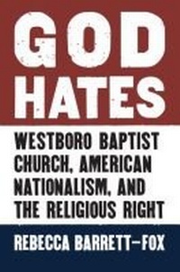 Enlarge image Cover: God Hates - University Press of Kansas