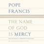 Bild: The Name of God Is Mercy - Random House US Audio