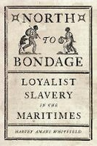 Abbildung von: North to Bondage - University of British Columbia Press