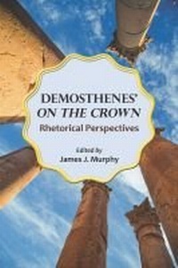 Enlarge image Cover: Demosthenes' ""on the Crown - Southern Illinois University Press