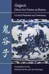 Enlarge image Cover: Guiguzi"", China's First Treatise on Rhetoric - Southern Illinois University Press