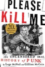 Cover: Please Kill Me - Grove Press / Atlantic Monthly Press