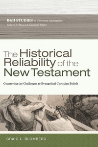 Enlarge image Cover: The Historical Reliability of the New Testament - Broadman & Holman Publishers