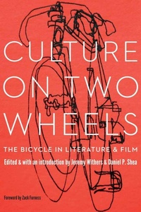 Enlarge image Cover: Culture on Two Wheels - University of Nebraska Press