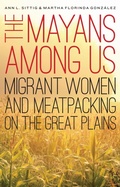 Cover: The Mayans Among Us - Bison Books