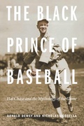 Cover: The Black Prince of Baseball - University of Nebraska Press