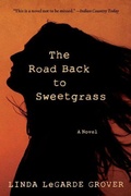 Cover: The Road Back to Sweetgrass - University of Minnesota Press