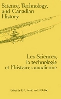 Enlarge image Cover: Science, Technology and Canadian History - Wilfrid Laurier University Press