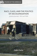 Cover: Race, Class, and the Politics of Decolonization - Palgrave MacMillan
