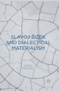 Cover: Slavoj Zizek and Dialectical Materialism - Palgrave MacMillan