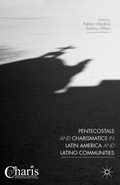 Cover: Pentecostals and Charismatics in Latin America and Latino Communities - Palgrave MacMillan