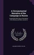 Cover: A Circumstantial Narrative of the Campaign in Russia - Palala Press