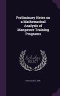 Cover: Preliminary Notes on a Mathematical Analysis of Manpower Training Programs - Palala Press