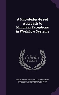 Enlarge image Cover: A Knowledge-based Approach to Handling Exceptions in Workflow Systems - Palala Press