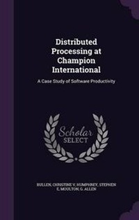 Enlarge image Cover: Distributed Processing at Champion International - Palala Press