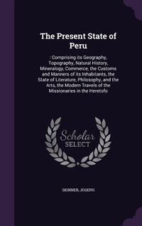 Enlarge image Cover: The Present State of Peru - Palala Press