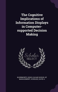 Enlarge image Cover: The Cognitive Implications of Information Displays in Computer-supported Decision Making - Palala Press