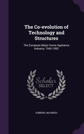 Cover: The Co-evolution of Technology and Structures - Palala Press