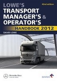 Abbildung von: Lowe's Transport Manager's and Operator's Handbook 2012 - Kogan Page Ltd