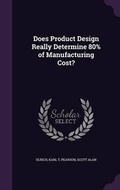 Cover: Does Product Design Really Determine 80% of Manufacturing Cost? - Palala Press