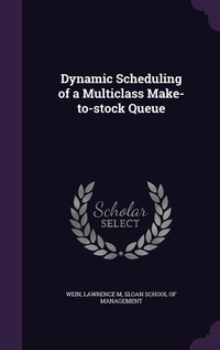 Enlarge image Cover: Dynamic Scheduling of a Multiclass Make-to-stock Queue - Palala Press