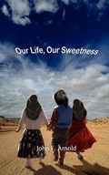 Cover: Our Life, Our Sweetness - AuthorHouse