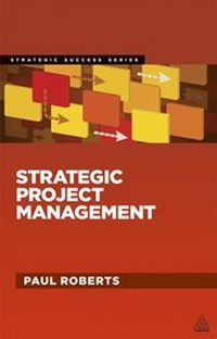 Enlarge image Cover: Strategic Project Management - Kogan Page Ltd