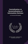 Cover: Centralization vs Decentralization of Information Systems - Palala Press