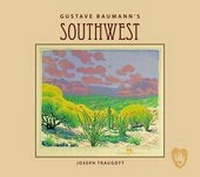 Abbildung von: Gustave Baumann's Southwest - Pomegranate Communications Inc,US