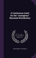 Cover: A Continuous Limit for the "contagious" Binomial Distribution - Palala Press
