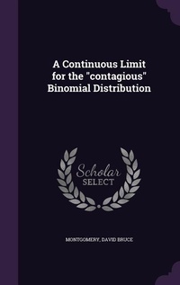 Enlarge image Cover: A Continuous Limit for the "contagious" Binomial Distribution - Palala Press