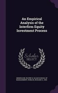 Enlarge image Cover: An Empirical Analysis of the Interfirm Equity Investment Process - Palala Press