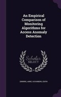 Cover: An Empirical Comparison of Monitoring Algorithms for Access Anomaly Detection - Palala Press