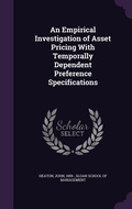 Cover: An Empirical Investigation of Asset Pricing With Temporally Dependent Preference Specifications - Palala Press