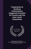 Cover: Cooperation in Southern Communities; Suggested Activities for County and City Inter-racial Committees - Palala Press