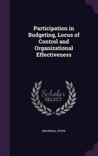 Enlarge image Cover: Participation in Budgeting, Locus of Control and Organizational Effectiveness - Palala Press