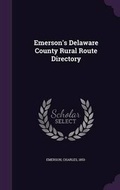 Cover: Emerson's Delaware County Rural Route Directory - Palala Press