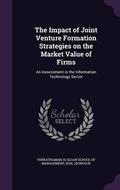 Cover: The Impact of Joint Venture Formation Strategies on the Market Value of Firms - Palala Press