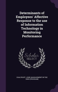 Enlarge image Cover: Determinants of Employees' Affective Response to the use of Information Technology in Monitoring Performance - Palala Press