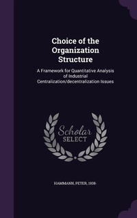 Enlarge image Cover: Choice of the Organization Structure - Palala Press